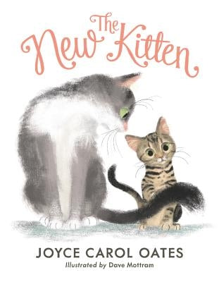 The New Kitten by Oates, Joyce Carol