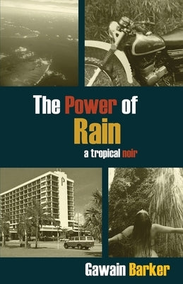 The Power of Rain by Barker, Gawain