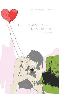 The Changing of the Seasons by Verlin, J. R.