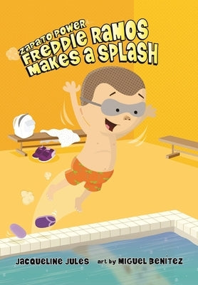 Freddie Ramos Makes a Splash: 4 by Jules, Jacqueline