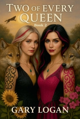 Two of Every Queen by Logan, Gary