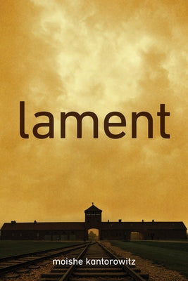 Lament by Kantorowitz, Moishe