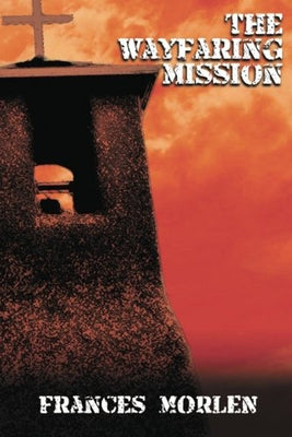 The Wayfaring Mission by Morlen, Forlen