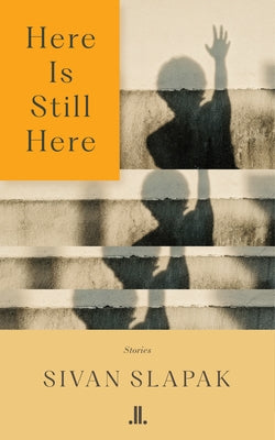 Here Is Still Here by Slapak, Sivan
