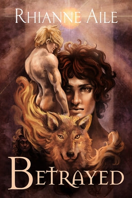 Betrayed by Aile, Rhianne