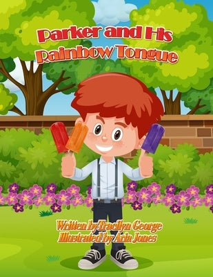 Parker and His Rainbow Tongue by George, Tracilyn