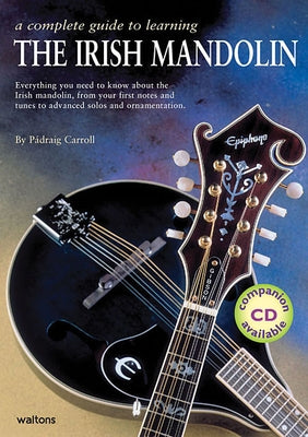 A Complete Guide to Learning the Irish Mandolin by Carroll, Padraig