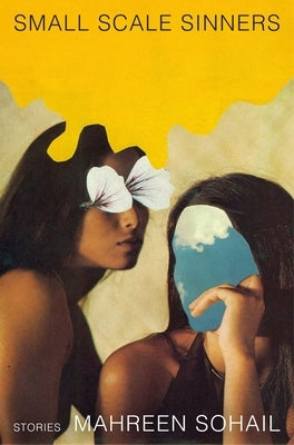 Small Scale Sinners by Sohail, Mahreen