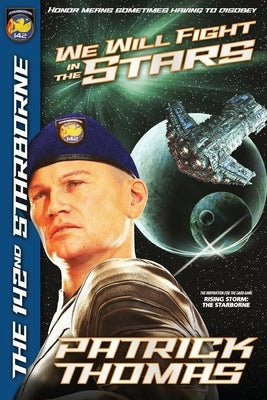 We Will Fight In The Stars by Thomas, Patrick
