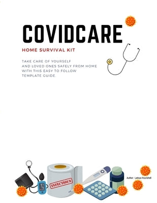 COVIDCARE Home Survival Kit by Hounshell, Latoya