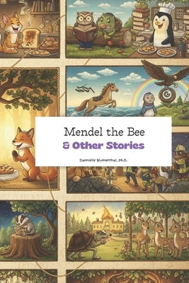 Mendel the Bee and Other Stories by Blumenthal, Dannielle