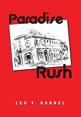 Paradise Rush by Barbel, Leo T.