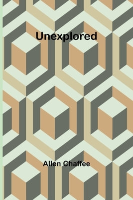 Unexplored by Chaffee, Allen