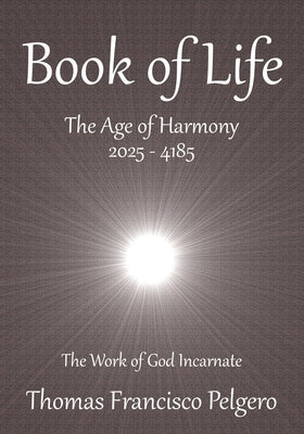 Book of Life: Age of Harmony 2025 - 4185 by Pelgero, Thomas Francisco