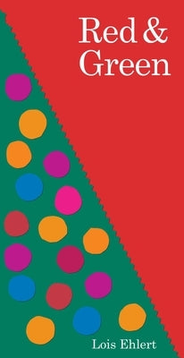 Red & Green by Ehlert, Lois