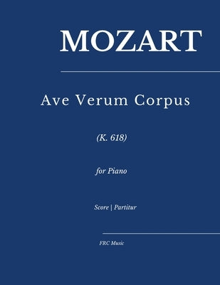 Mozart: Ave Verum Corpus K. 618: as played by Víkingur Ólafsson for Piano by Cunha, Flavio Regis