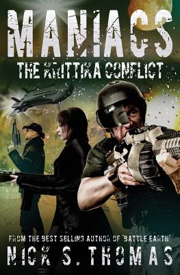 Maniacs: The Krittika Conflict by Thomas, Nick S.
