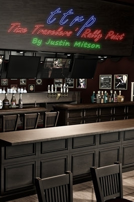 Time Travelers' Rally Point by Mitson, Justin