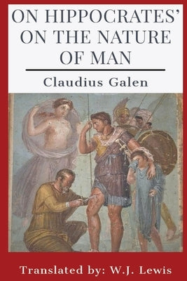 On Hippocrates' On the Nature of Man by Claudius Galen