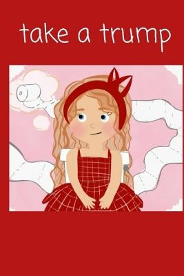 Take a Trump by Renee, Haley