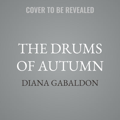 The Drums of Autumn: Kristin Atherton Na Edition by Gabaldon, Diana