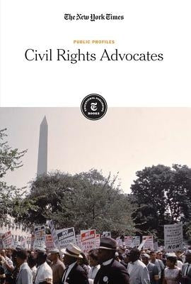 Civil Rights Advocates by Editorial Staff, The New York Times
