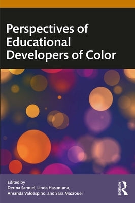 Perspectives of Educational Developers of Color by Samuel, Derina