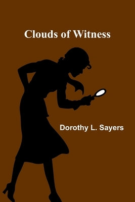 Clouds Of Witness by Sayers, Dorothy L.