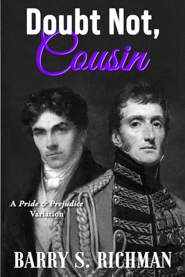 Doubt Not, Cousin: A Pride & Prejudice Variation by Jacobson, Don