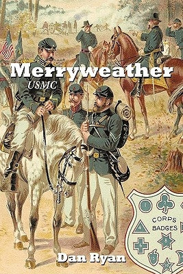 Merryweather: USMC by Ryan, Dan