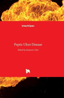 Peptic Ulcer Disease by Chai, Jianyuan