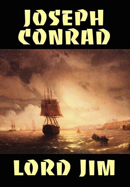 Lord Jim by Conrad, Joseph