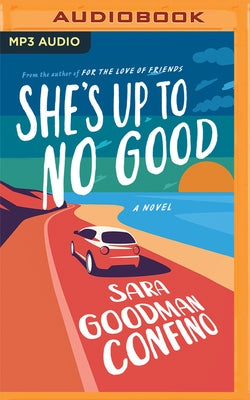 She's Up to No Good by Goodman Confino, Sara