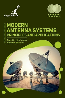 Modern Antenna Systems: Principles and Applications by Montagna, Agustin