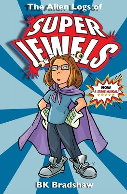 The Alien Logs of Super Jewels by Bradshaw, Bk
