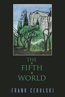 The Fifth World by Cebulski, Frank