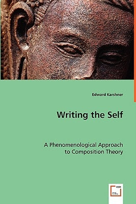 Writing the Self by Karshner, Edward