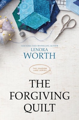 The Forgiving Quilt by Worth, Lenora