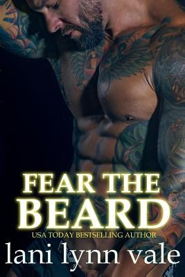 Fear the Beard by Vale, Lani Lynn
