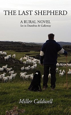 The Last Shepherd by Caldwell, Miller