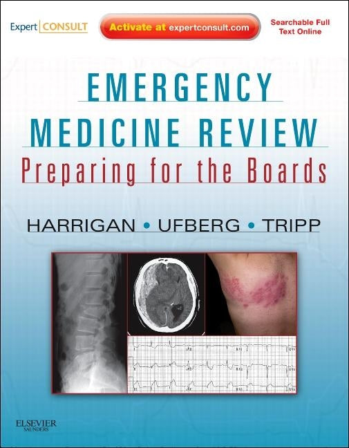 Emergency Medicine Review: Preparing for the Boards by Harrigan, Richard A.