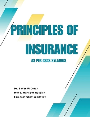 Principles of Insurance: As per CBCS Syllabus by Dr Zaker Ul Oman