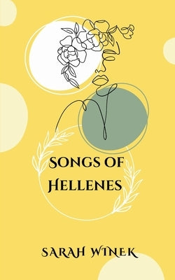 Songs of Hellenes by Winek, Sarah