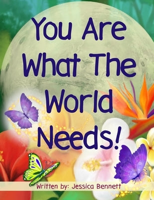 You Are What The World Needs by Yalcin, Elena