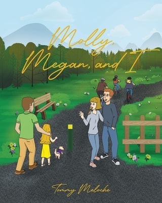 Molly, Megan, and I by Meloche, Tommy