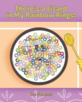 There's a Lizard in My Rainbow Rings! by Solomon, Ron