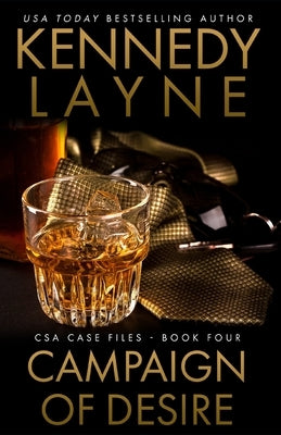Campaign of Desire by Layne, Kennedy