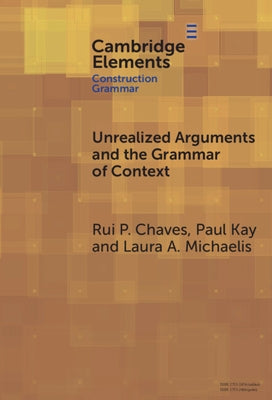 Unrealized Arguments and the Grammar of Context by Chaves, Rui P.