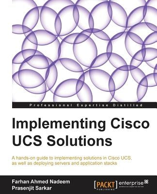 Implementing Cisco Ucs Solutions by Ahmed, Farhan