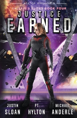 Justice Earned: Age of Expansion - A Kurtherian Gambit Series by Sloan, Justin